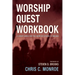 Worship Quest Workbook: A Study Guide for the Book by Steven D. Brooks