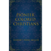 Pioneer Colored Christians