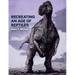 Recreating an Age of Reptiles