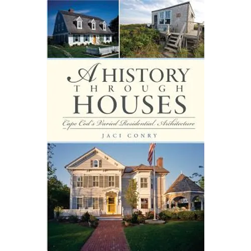 A History Through Houses: Cape Cod's Varied Residential Architecture