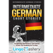 Intermediate German Short Stories: 10 Captivating Short Stories to Learn German & Grow Your Vocabulary the Fun Way!