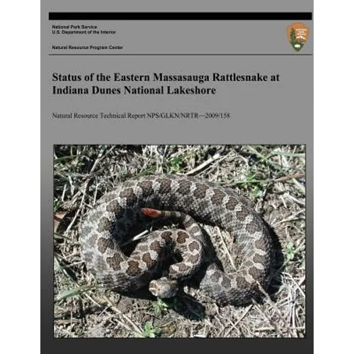 Status of the Eastern Massasauga Rattlesnake at Indiana Dunes National Lakeshore