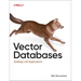 Vector Databases: A Practical Introduction