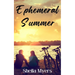 Ephemeral Summer