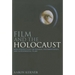 Film and the Holocaust: New Perspectives on Dramas, Documentaries, and Experimental Films