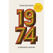 1974: A Personal History