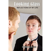 Looking Glass: Reflections of My Life