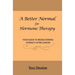 A Better Normal for Hormone Therapy: Your Guide to Rediscovering Intimacy After Cancer