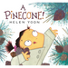 A Pinecone!