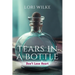 Tears in a Bottle: Don't Lose Heart