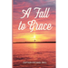 A Fall to Grace