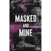 Masked & Mine: An MMF Dark Romance