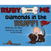 Ruby and Me, Diamonds in the Ruff