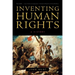 Inventing Human Rights: A History