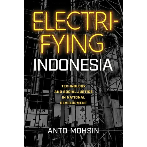 Electrifying Indonesia: Technology and Social Justice in National Development