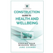 Construction Guide to Health and Wellbeing: Keeping Your Workers Well
