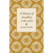 A History of Jewellery 1100-1870