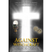 Against Witchcraft: A manual to prevent, diagnose, and counteract the effects of Witchcraft