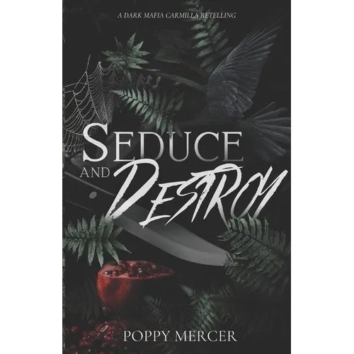 Seduce & Destroy: A Dark Mafia FF Romance Book