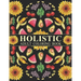 Holistic Adult Coloring Book: Inspired By The Most Popular Natural Remedies