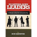 No Natural Born Leaders: A Study in the Art of Leadership