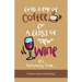 Grab a Cup of Coffee or a Glass "New" Wine: It's Testimony Time...
