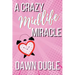 A Crazy Midlife Miracle