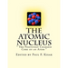 The Atomic Nucleus: " The Positively Charged Core of an Atom "
