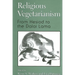 Religious Vegetarianism: From Hesiod to the Dalai Lama