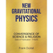 New Gravitational Physics: Convergence of Science and Religion