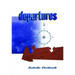 Departures: Selected Writings