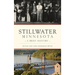 Stillwater, Minnesota: A Brief History