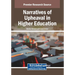 Narratives of Upheaval in Higher Education