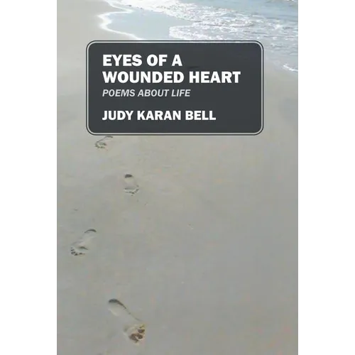 Eyes of a Wounded Heart: Poems about Life