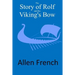 The Story of Rolf and the Viking's Bow