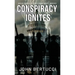 Conspiracy Ignites: Book Three in the Conspiracy Series