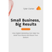 Small Business, Big Results: How Digital Marketing Can Help You Build Your Brand and Boost Your Bottom