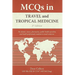 MCQs in Travel and Tropical Medicine: 3rd edition