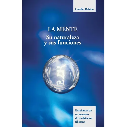 La mente: Su naturaleza y funciones