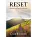 Reset: Live Every Day Like It's a New Day