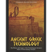 Ancient Greek Technology: The History and Legacy of the Technological Advances Made in Greece during Antiquity