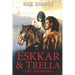 Eskkar & Trella - The Beginning
