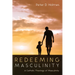Redeeming Masculinity: A Catholic Theology of Masculinity