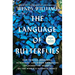 The Language of Butterflies: How Thieves, Hoarders, Scientists, and Other Obsessives Unlocked the Secrets of the World's Favorite Insect