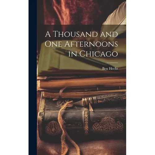 A Thousand and One Afternoons in Chicago