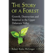 The Story of a Forest: Growth, Destruction and Renewal in the Upper Delaware Valley