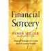 Financial Sorcery: Magical Strategies to Create Real and Lasting Wealth