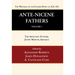 Ante-Nicene Fathers: Translations of the Writings of the Fathers Down to A.D. 325, Volume 1