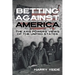 Betting Against America: The Axis Powers' Views of the United States