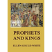 Prophets and Kings: Biographically Annotated Edition